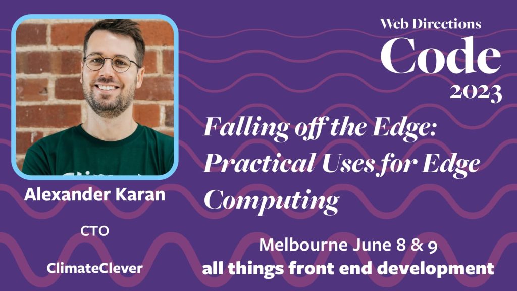 Banner for the Code conference, text reads: "Falling off the Edge: Practical Uses for Edge Computing Alexander Karan CTO ClimateClever"
