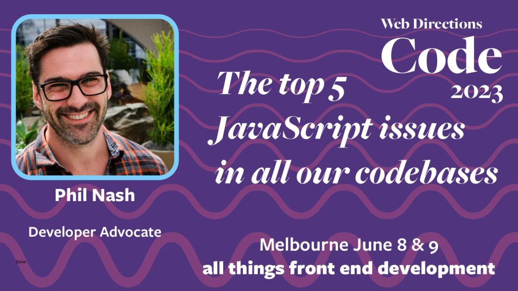 Banner for the Code conference, text reads: "The top 5 JavaScript issues in all our codebases Phil Nash Developer Advocate Sonar"