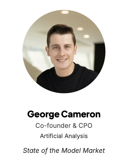 Circular headshot of a smiling man with short brown hair; below it the text reads “George Cameron, Co-founder & CPO, Artificial Analysis – State of the Model Market.”