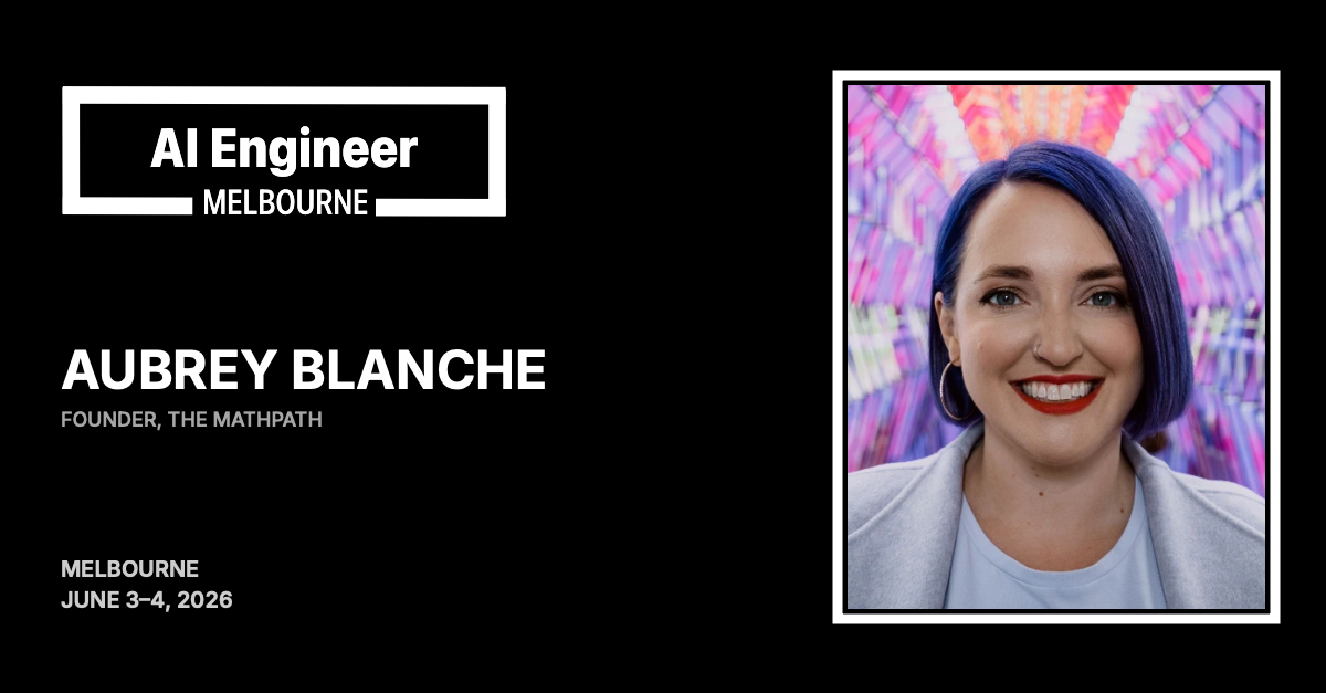 Aubrey Blanche at AI Engineer Melbourne 2026