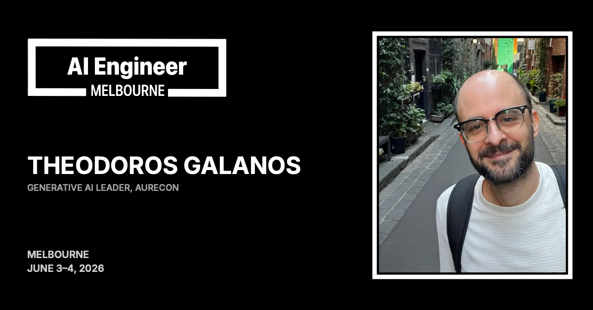 Theodoros Galanos at AI Engineer Melbourne 2026
