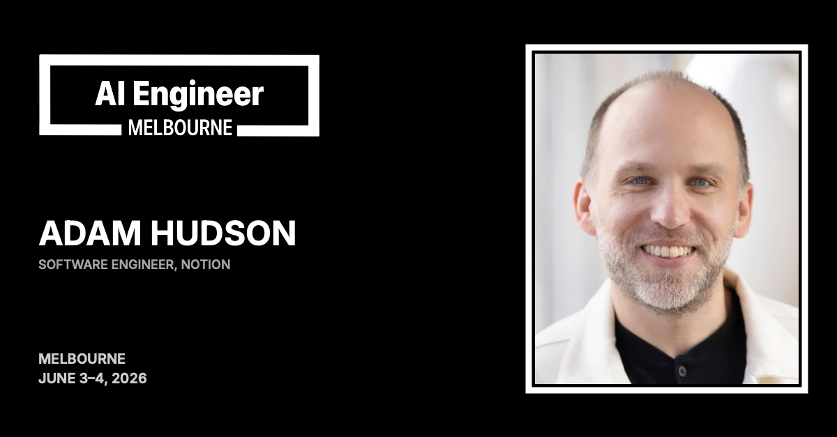 Adam Hudson at AI Engineer Melbourne 2026