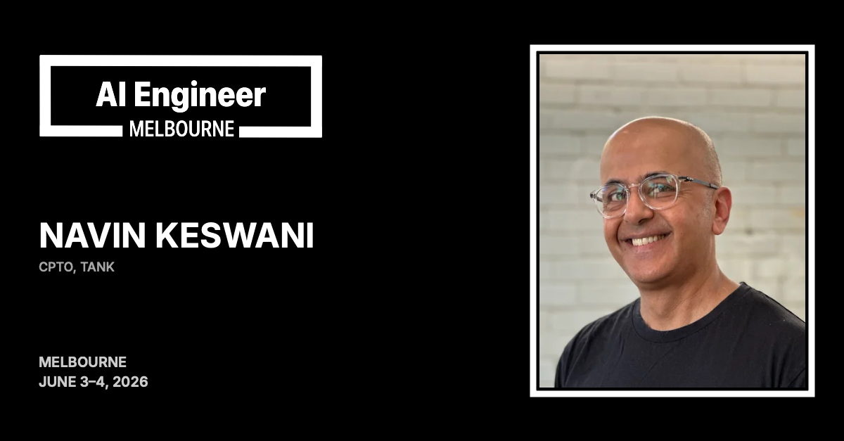 Navin Keswani at AI Engineer Melbourne 2026