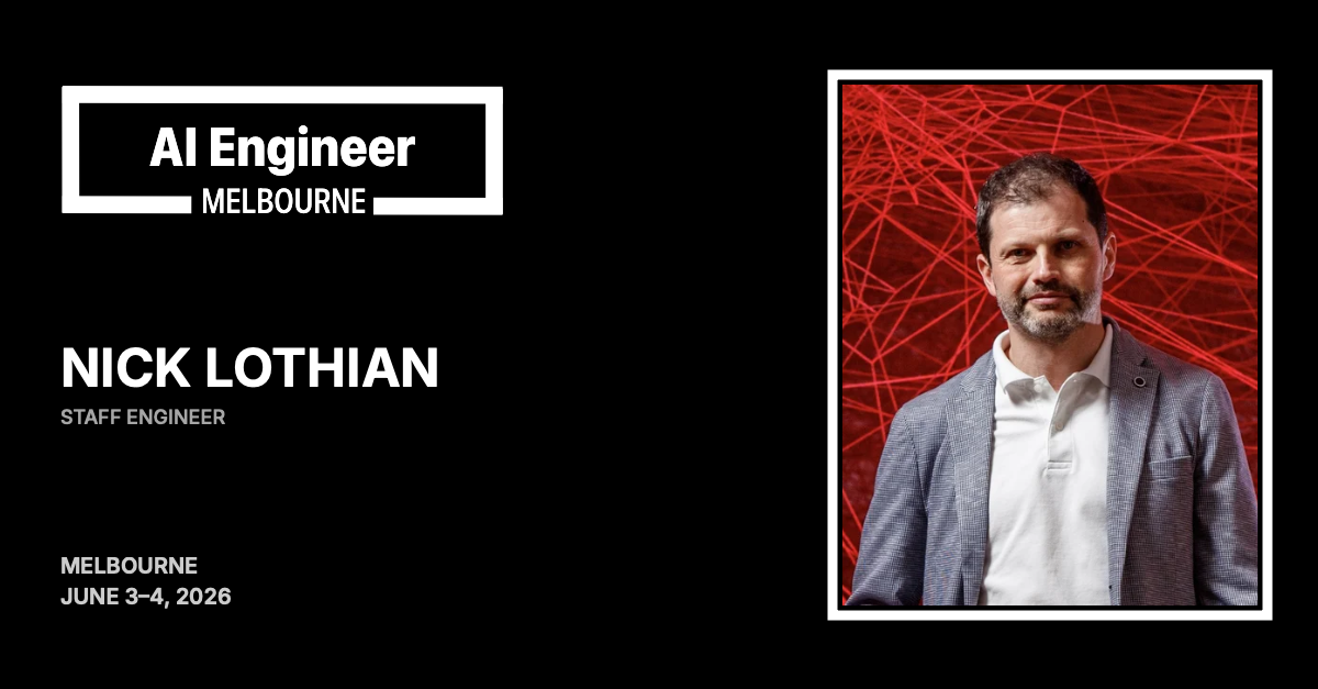 Nick Lothian at AI Engineer Melbourne 2026