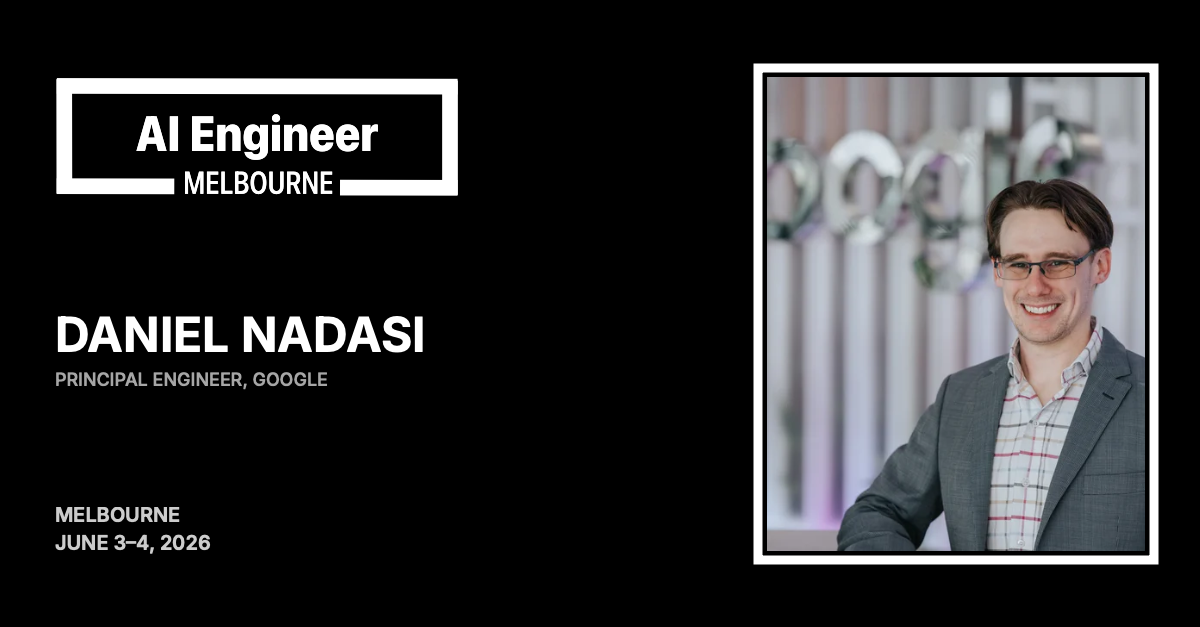 Daniel Nadasi at AI Engineer Melbourne 2026