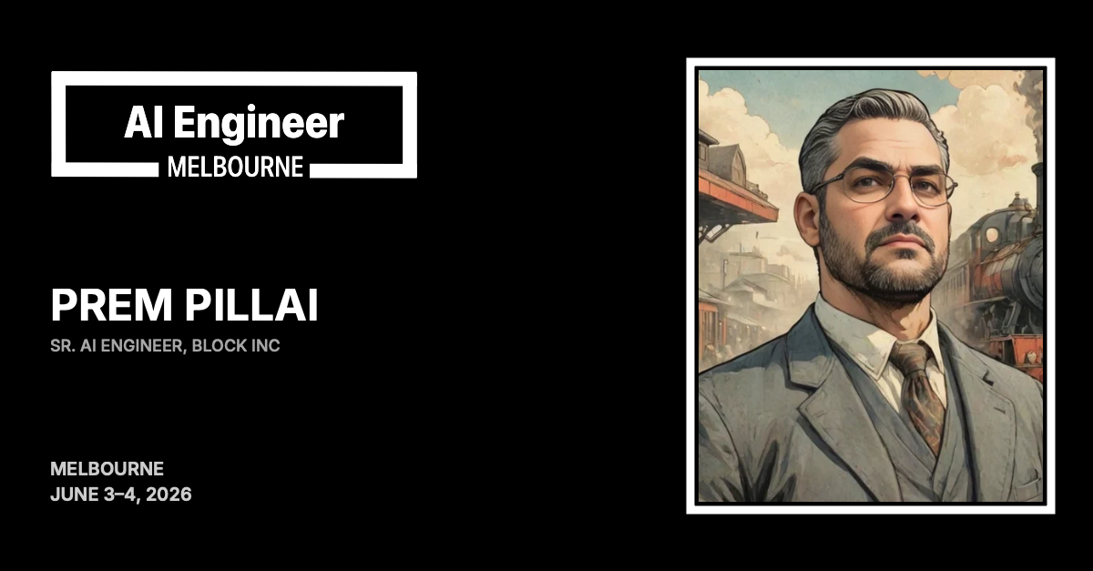 Prem Pillai at AI Engineer Melbourne 2026