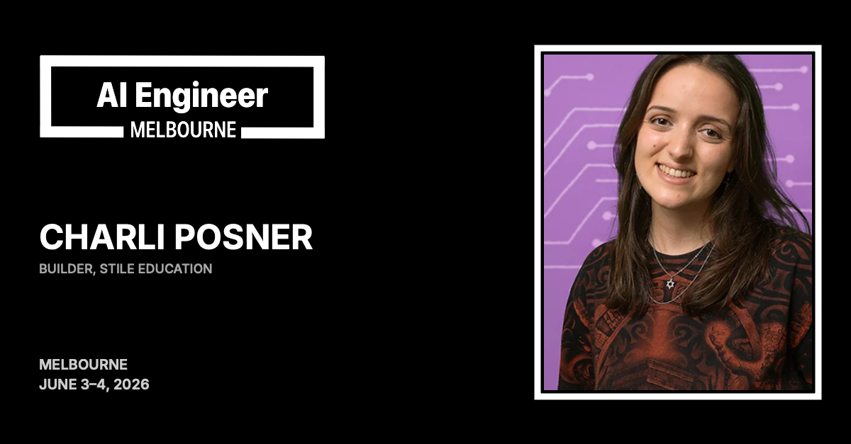 Charli Posner at AI Engineer Melbourne 2026
