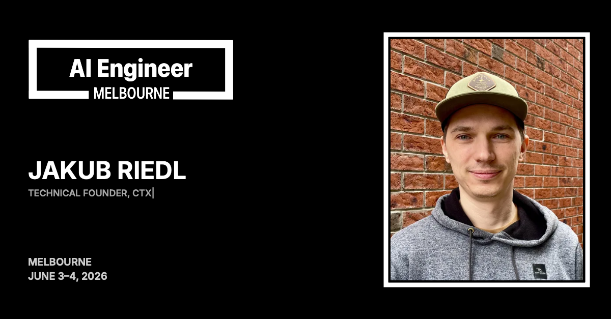 Jakub Riedl at AI Engineer Melbourne 2026