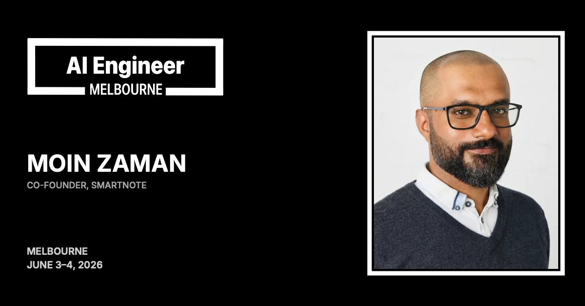 Moin Zaman at AI Engineer Melbourne 2026